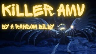 killer (murder drones AMV)