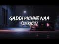 Gaddi Pichhe Naa (lyrics) - Khan Bhaini | Shipra Goyal | Official Punjabi Song 2020 | Indian lyrics
