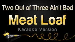 Meat Loaf - Two Out of Three Ain't Bad (Karaoke Version)