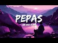 Farruko - Pepas (Letras/Lyrics)