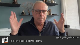 Quick Executive Tips | GTD®