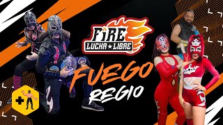 Fire Lucha Libre | Fuego Regio