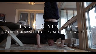 Lär dig Yin Yoga - En Djupdykning i Lugnets Konst