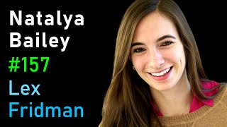Natalya Bailey: Rocket Engines and Electric Spacecraft Propulsion | Lex Fridman Podcast #157