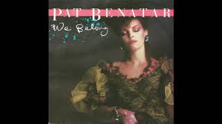Pat Benatar - We Belong (1984)