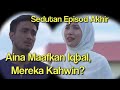 SEDUTAN TIADA MAAF BUATMU EPISOD 24 AKHIR - AINA MAAFKAN IQBAL?