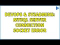 DevOps & SysAdmins: MySQL Server Connection Socket Error