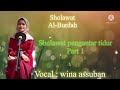 sholawat pengantar tidur part 1.sholawat al burdah voc wina assuban