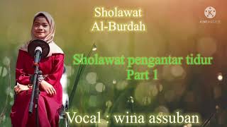 Sholawat pengantar tidur part,1.sholawat al-burdah,voc wina assuban