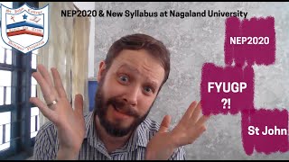 FYUGP (Four Year UG Program) under NEP2020   (St John College / Nagaland Uni)