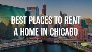 Best Places to Rent a Home in Chicago