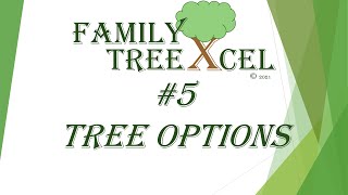 #5 - Family TreeXcel - TREE WORKSHEET OPTIONS (TREE WORKBOOK)