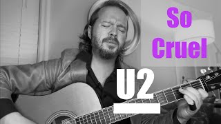 U2 - So Cruel - cover by Yes the Raven