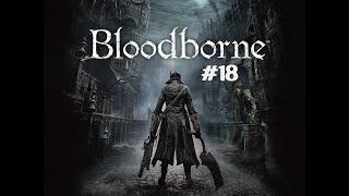 Amalgamation: Bloodborne Ep. 18