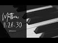 Scripture Song - Matthew 11:28-30