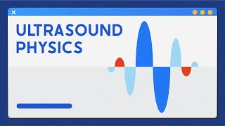 Physical principles of ultrasound - Part 2