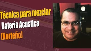 Técnica para mezclar  batería acústica Vol.3 en Pro Tools (Norteño)