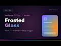 CSS Frosted Glass Effect (Glassmorphism) ✨ | backdrop-filter Magic
