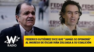 Federico Gutiérrez dice que “jamás se opondrá” al ingreso de Óscar Iván Zuluaga a su coalición
