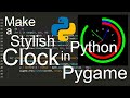 Python Pygame Tutorial | Making a Stylish Analog Clock