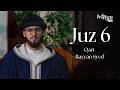 Juz 6 – Qari Rayyan Syed | Ramadan Qur’an Series