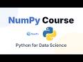 NumPy Full Python Course - Data Science Fundamentals | Learn NumPy for Beginners