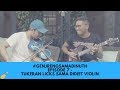 GENJRENG SAMA DINUTH EPISODE 7 - TUKERAN LICKS SAMA  DIDIET VIOLIN