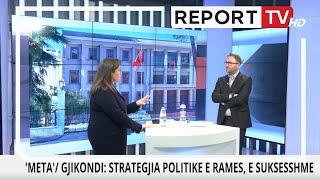 Gjikondi në Report Tv: Rama e ka caktuar presidentin! Bashkimi i PD ende larg, Berisha i pari