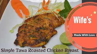 Chicken Tawa Roast | Simple Tawa Roasted Chicken Breast