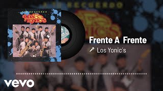 Los Yonic's - Frente A Frente (Audio)