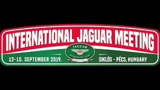 Nemzetközi Jaguar Találkozó - International Jaguar Meeting 2019. 09. 12-15. Pécs-Siklós Hungary Long