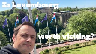 Is Luxembourg worth visiting?