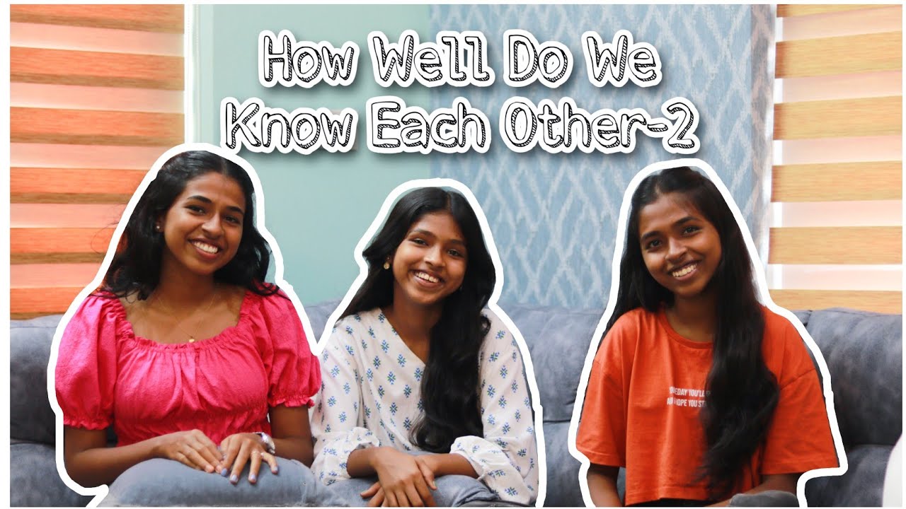 How Well Do We Know Each Other 2 The3sisters Youtube