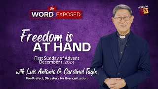 FREEDOM IS AT HAND |  The Word Exposed with Cardinal Tagle (December 1, 2024)