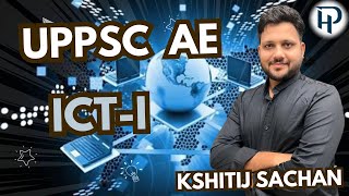 UPPSC AE I ICT-I  I by Kshitij Sachan Sir