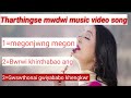 Tharthingse mwdwi old music video song ll k.mixermusic