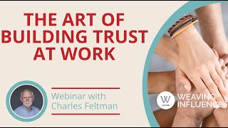 The Art of Building Trust at Work with Charles Feltman