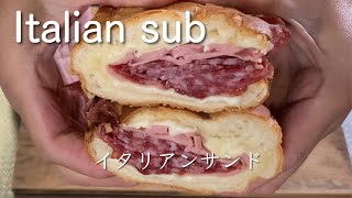 Italian sub イタリアンサンドイッチ @PIE_MART