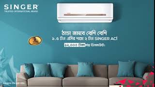 Singer 2 Ton AC at the price of 1.5 Ton.