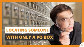 How to Locate Someone With a PO Box as Address