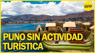 Puno no recibe turistas extranjeros desde hace cuatro meses