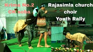 Rajasimla choir || Youth Rally Krima No.2 CK soba Biap: Konchikol 2024