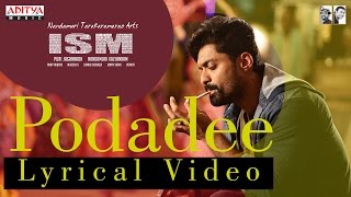 Podaade Poda Song with Lyrics | ISM Movie | Kalyan Ram, Aditi Arya | Puri Jagannadh | Anup Rubens