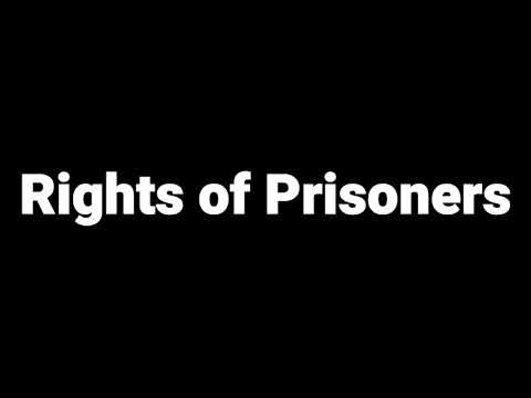 Rights Of Prisoners - YouTube