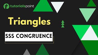 Triangles | SSS Congruency | Tutorialspoint
