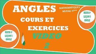 MATHEMATIQUES-NIVEAU-QUATRIEME-4e-LEÇON-5- ANGLES-VIDEO-DE-COURS-EXERCICES-02