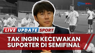 Janji Shin Tae-yong di Semifinal Piala AFF 2022, Tak Ingin Kecewakan Suporter Timnas di SUGBK