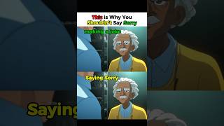 This is Why You Shouldn't Say Sorry - Dispatch