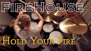 Firehouse - Hold Your Fire (Drum Cover)