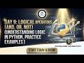 Day 9 - Logical Operators (and, or, not) | 90-Day Challenge | EDULEXIS |